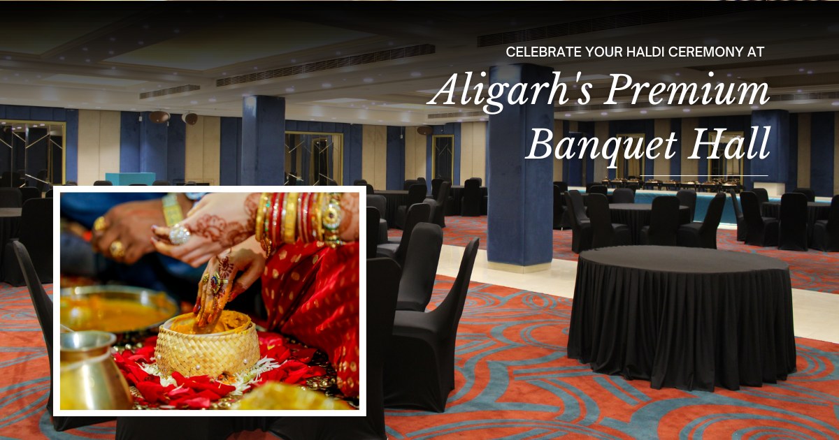 Celebrate Your Haldi Ceremony at Aligarh’s Premium Banquet Hall - Sky ...