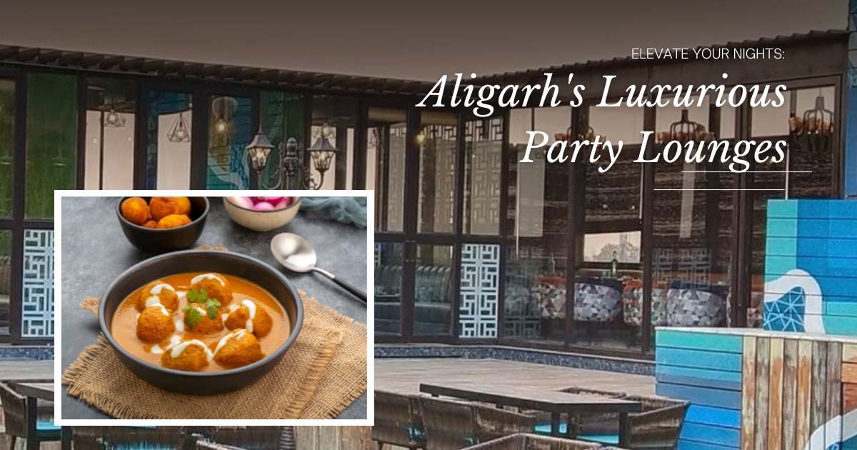 Skydeck-A Culinary Haven for the Best Malai Kofta in Aligarh