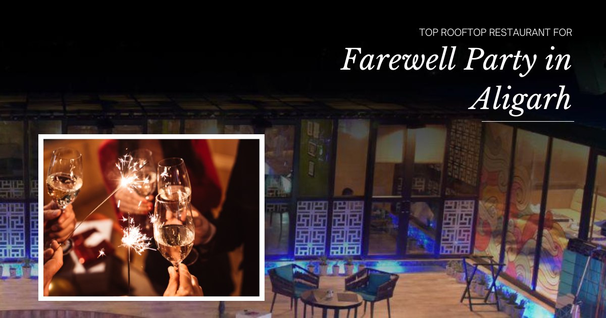 Skydeck-Top Rooftop Restaurant for Farewell Party in Aligarh